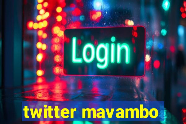 twitter mavambo